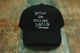 Better Than Selling Dope - Real Estate (Trucker Hat - BLACK)