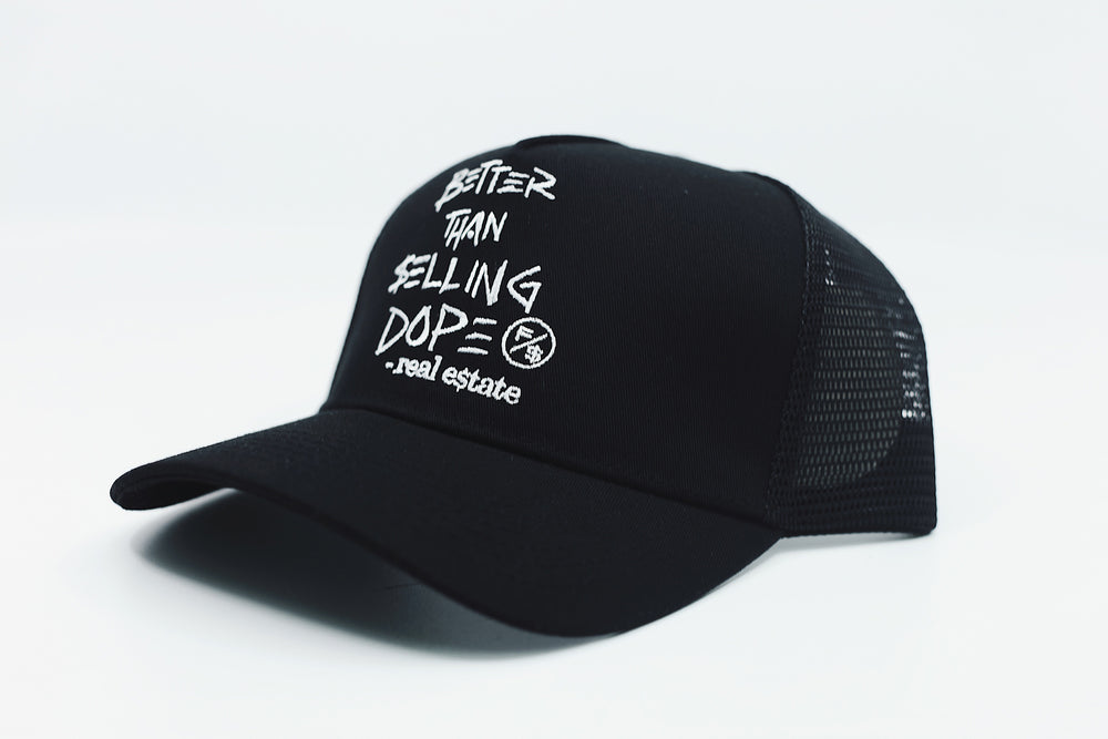 Better Than Selling Dope - Real Estate (Trucker Hat - BLACK)