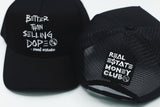 Better Than Selling Dope - Real Estate (Trucker Hat - BLACK)