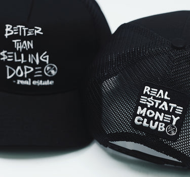 Better Than Selling Dope - Real Estate (Trucker Hat - BLACK)