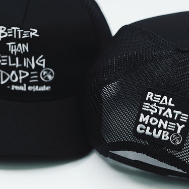 Better Than Selling Dope - Real Estate (Trucker Hat - BLACK)